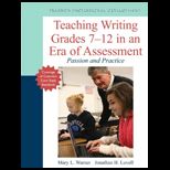 Teaching Writing Grades 7 12 in an Era of Assessment