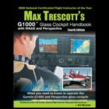 Max Trescotts G1000 Glass Cockpit Handbook with WAAS and Perspective