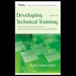 Developing Technical Training : A Structured Approach for Developing Classroom and Computer based Instructional Materials