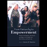 From Patriarchy to Empowerment Womens Participation, Movements, and Rights in the Middle East, North Africa, and South Asia
