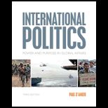 International Politics: Power and Purpose in Global Affairs