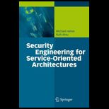 Security Engineering for Service Oriented Architectures