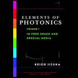 Elements of Photonics, Volume 1