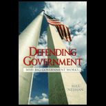 Defending Government Why Big Government Works  With Access