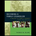 Becoming a Family Counselor  Bridge to Family Therapy Theory and Practice