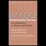 Imago Relationship Therapy  An Introduction to Theory and Practice