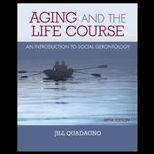 Aging and the Life Course  An Introduction to Social Gerontology