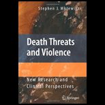 Death Threats and Violence New Research and Clinical Perspectives