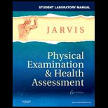 Physical Examination and Health Assessment    Student Laboratory Manual