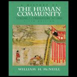 History of the Human Community, Volume I  Prehistory to 1500