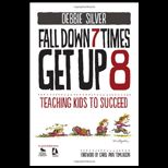 Fall Down 7 Times, Get Up 8 Teaching Kids to Succeed