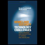 Homeland Security Technology Challenges From Sensing and Encrypting to Mining and Modeling