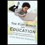 Flat World and Education : How Americas Commitment to Equity Will Determine Our Future