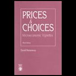 Prices and Choices : Microeconomic Vignettes