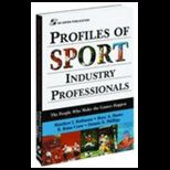 Profiles of Sport Industry Professional  The People Who Make the Games Happen