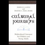 Cultural Journeys: Multicultural Literature for Children and Young Adults