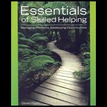 Essentials of Skilled Helping   With Booklet