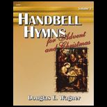 Handbell Hymns for Advent and Christmas, Volume 3