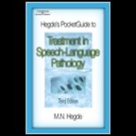 Hegdes Pocket Guide to Treatment in Speech Language Pathology
