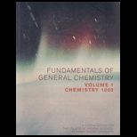 Fundamentals of General Chemistry Volume 1 (Custom)
