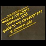 Teacher Clinician Planbook and Guide to the Development of Speech Skills