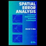 Spatial Error Analysis : A Unified Application Oriented Treatment