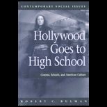 Hollywood Goes to High School : Cinema, Schools, and American Culture