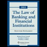 Law of Banking and Financial Institutions Stat. Supplement.. 2011
