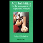 Ace Inhibition in Management of High Blood