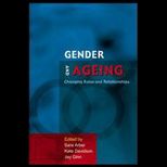 Gender and Ageing: Changing Roles And Relationships