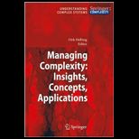Managing Complexity : Insights, Concepts, Applications