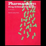 Pharmacology Drug Actions and Reactions