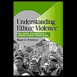 Understanding Ethnic Violence  Fear, Hatred, and Resentment in Twentieth Century Eastern Europe