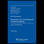 Processes Constitutional Decisionmaking: Cases and Materials 2013 Supplement