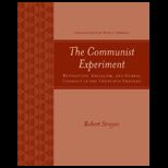 Communist Experiment : Revolution, Socialism, and Global Conflict in the Twentieth Century