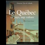 Le Quebec : Un Pays, Une Culture