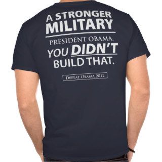 You Didn't Build That Stronger Military Dark Tee