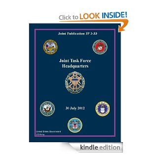 Joint Publication JP 3 33  Joint Task Force Headquarter  30 July 2012 eBook: United States Government US Army: Kindle Store