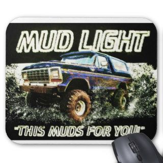 Mud Light Ford Bronco Mud Truck Mousepad