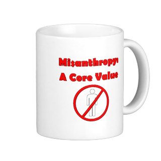 Misanthropy  A Core Value Coffee Mug