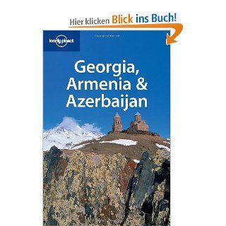 Lonely Planet. Georgia, Armenia & Azerbaijan: Richard Plunkett, Tom Masters: Fremdsprachige Bücher