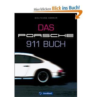 Das Porsche 911 Buch: Die Sportwagen Ikone wird 50   mit vielen Hintergrund Informationen zum Auto und bisher unbekannten Facetten auf 144 Seiten inkl. ca. 200 Abbildungen: Wolfgang Hrner: Bücher