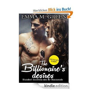 The Billionaire's Desires   Hundert Facetten des Mr. Diamonds, Band 7: Glnzend (Erotischer Roman) eBook: Emma Green: Kindle Shop