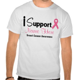 Personalize I Support Breast Cancer Awareness T shirt