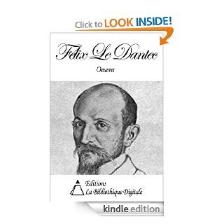 Oeuvres de Flix Le Dantec (French Edition) eBook: Flix Le Dantec: Kindle Store