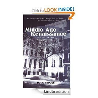 Middle Age Renaissance: Body, Mind, and Spirit eBook: Doug Brooks: Kindle Store