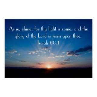 Arise,Shine sunrise bible verse Isaiah 60:1 Poster