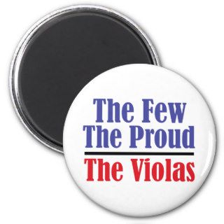The Few. The Proud. The Violas. Refrigerator Magnets
