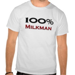 100 Percent Milkman T shirts