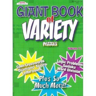 Giant Book of Variety Puzzles   Volume 18: 114 Pages of Sudoku, Crostics, Logic Problems, and More!: Editors of Giant Book of Variety Puzzles: Books